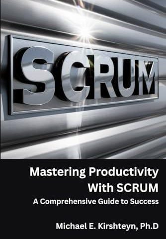 Exploring ‘Mastering Productivity With SCRUM’: Our Review